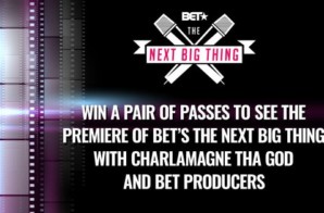 BET’s THE NEXT BIG THING Music Competition Series Premieres July 9th