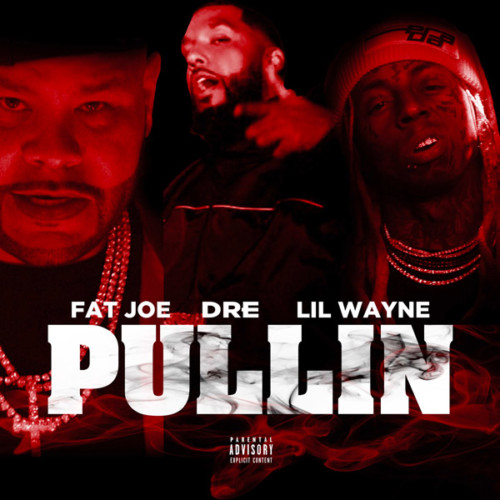 fat-joe-wayne-pullin-500x500 Fat Joe, Dre & Lil Wayne - Pullin’  