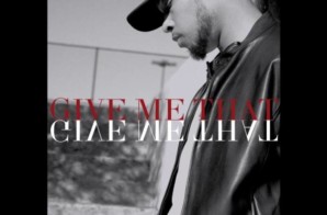 Shan – Give Me That (Mixtape Stream)