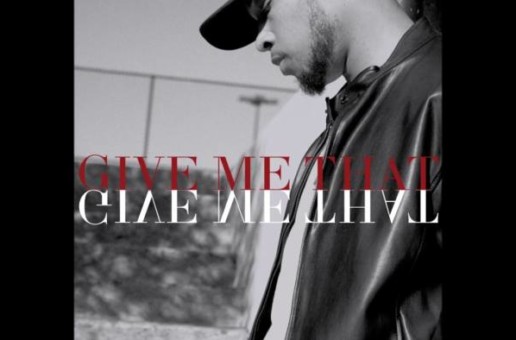 Shan – Give Me That (Mixtape Stream)