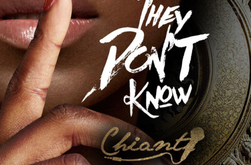 Chianti – They Don’t Know