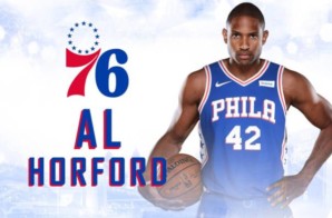 Done Deal: The Philadelphia 76ers Have Officially Signed Al Horford