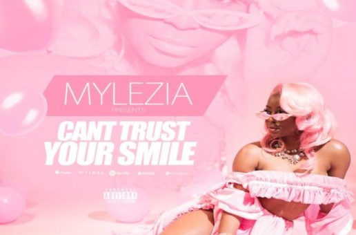 Mylezia – Can’t Trust Your Smile (Video)