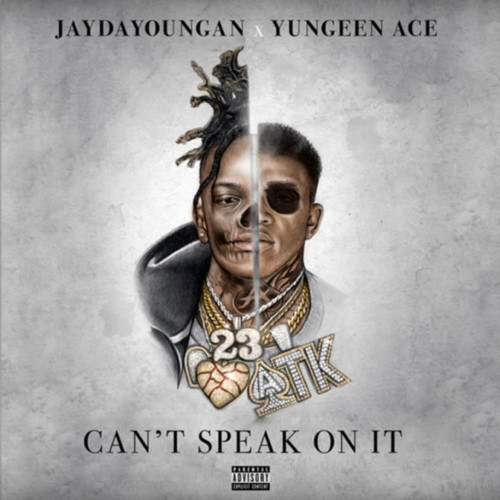 Jaydayoungan_Yungeen_Ace_Cant_Speak_On_It-front-large-500x500 JayDaYoungan & Yungeen Ace - Can’t Speak On It (Mixtape)  