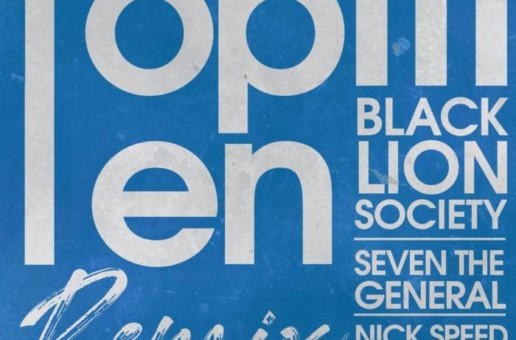 Black Lion Society, Nick Speed & Seven the General – Top Tens Remix (Video)