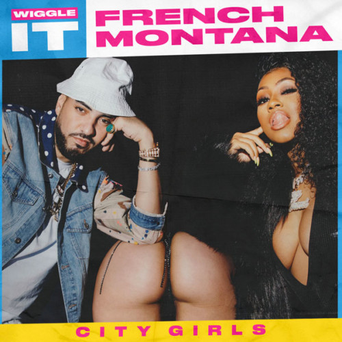 wiggle-it-500x500 French Montana - Wiggle It Ft. City Girls  