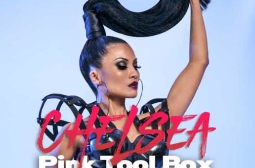 Chelsea – Pink Tool Box (Video)