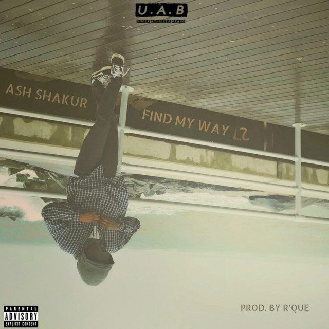 0cf282b7e63a01655430d4a0e4659f03a5eff05c Ash Shakur - Find My Way (Prod by R'que)  