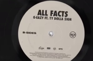 G-Eazy – All Facts Ft. Ty Dolla $ign