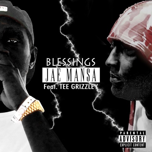 blessings Jae Mansa - Blessings Ft. Tee Grizzley  