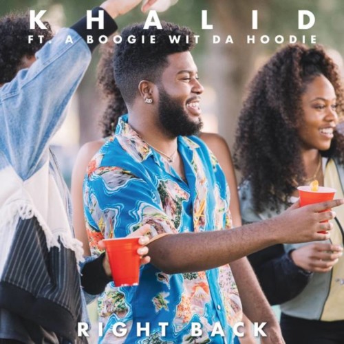 rightbackremix-500x500 Khalid – Right Back Ft. A Boogie wit da Hoodie (Remix)  