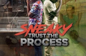 Sneaky – Trust The Process, Hosted by DJ Scream (Mixtape)