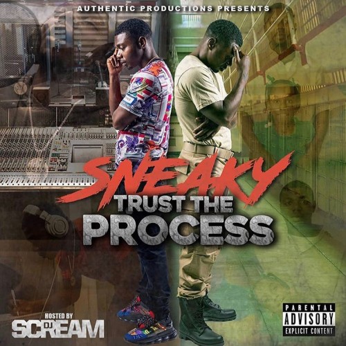 trust-the-process Sneaky - Trust The Process, Hosted by DJ Scream (Mixtape)  