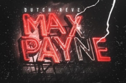 Dutch Revz – Max Payne