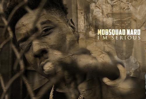 MobSquad Nard – I’m Serious (Mixtape)