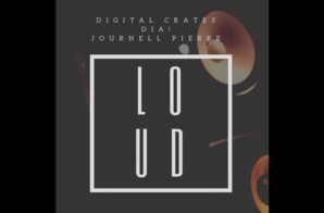 Digital Crates – Loud (feat. Dia! & Journell Pierre)