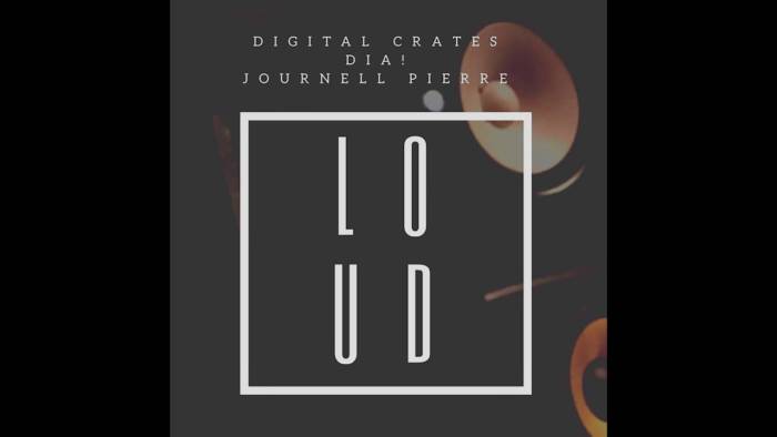 maxresdefault-9 Digital Crates - Loud (feat. Dia! & Journell Pierre)  