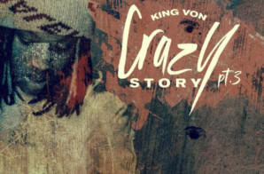 OTF’s King Von drops his highly anticipated sequel “Crazy Story Pt. 3”