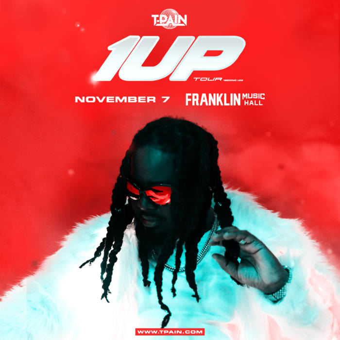 1107-Philly-TPain-1200x1200 T-PAIN 1UP tour LIVE at Franklin Music Hall in Philly on Nov. 7th!  