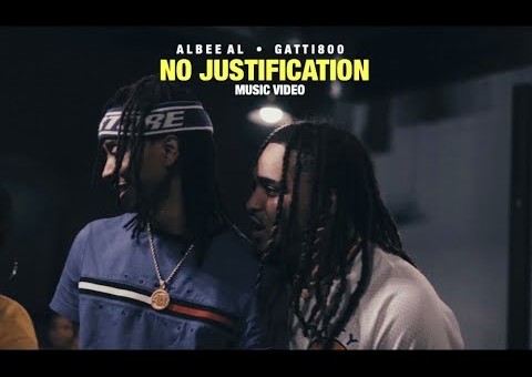 Albee Al x Gatti800 – No Justification (Video)