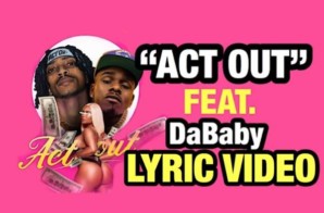 @Gatti800 feat @Dababy – ACT OUT (Official Lyric Video)