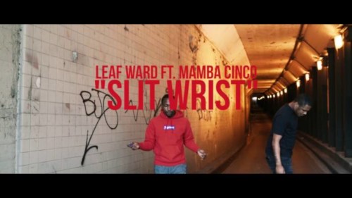 maxresdefault-2-500x281 Leaf Ward ft Mamba Cinco - Slit Wrist (Video)  