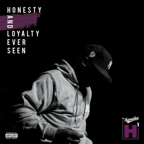 Handles-Artwork-500x500 Handles -  H1: Honesty And Loyalty Ever Seen (Album Stream)  