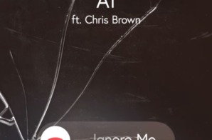 A1 – Ignore Me Ft. Chris Brown