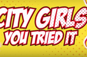 City Girls – You Tried It (Lyric Video)