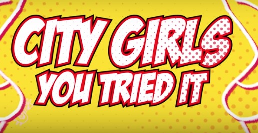 City Girls – You Tried It (Lyric Video)