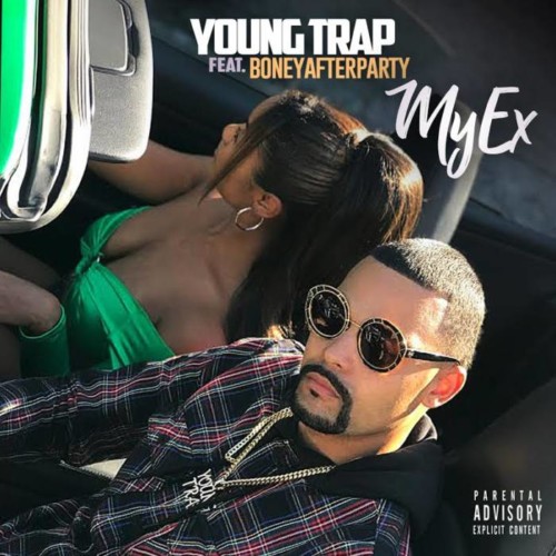 Young-Trap-My-Ex-Artwork-500x500 Young Trap - My Ex Ft. Boneyafterparty (Video)  