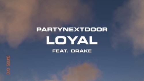 maxresdefault-1-10-500x281 PARTYNEXTDOOR - Loyal (feat. Drake)/The News  