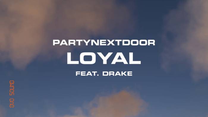 maxresdefault-1-10 PARTYNEXTDOOR - Loyal (feat. Drake)/The News  