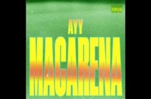 Tyga – Ayy Macarena