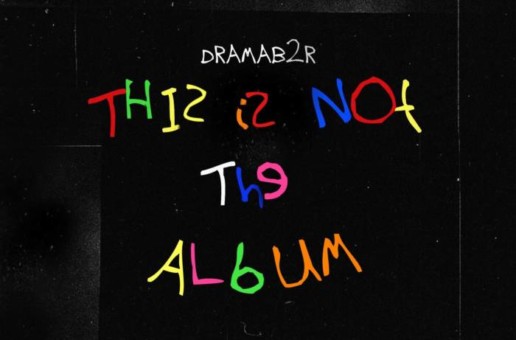 DRAMAB2R – THIS IS NOT THE ALBUM