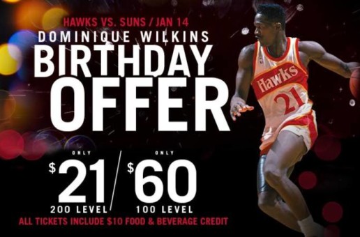 The Atlanta Hawks Invite YOU To Celebrate Basketball Hall of Famer Dominique Wilkins’ 60th Birthday TONIGHT at State Farm Arena