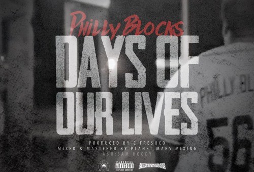 Philly Blocks – Days of Our Lives