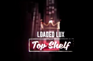 Hot 97 x Loaded Lux Top Shelf Freestyle, Ep. 03 (Video)