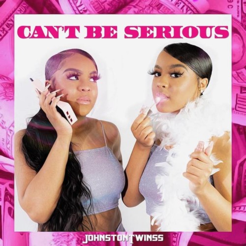 Cant-Be-Serious-Artwork-500x500 JohnstonTwinss - Can't Be Serious  