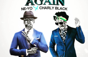 Charly Black & Ne-Yo – Over Again