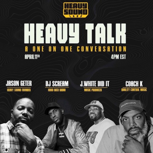 0-5-500x500 Music Industry Vet Jason Geter Taps Coach K, DJ Scream & J. White Did It For The Launch of His Heavy Talk Conversation Series  