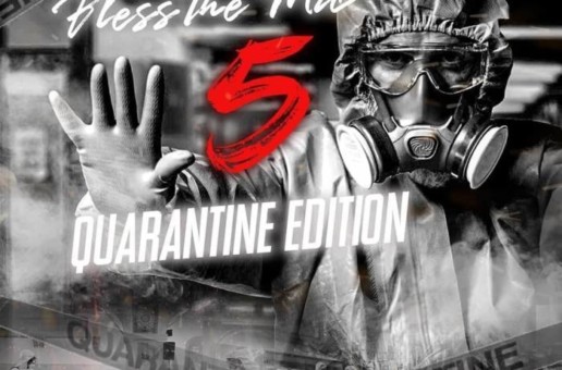 Bless The Mic 5 (Quarantine Edition) [Mixtape]