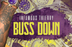 Infamous Thierry – Buss Down