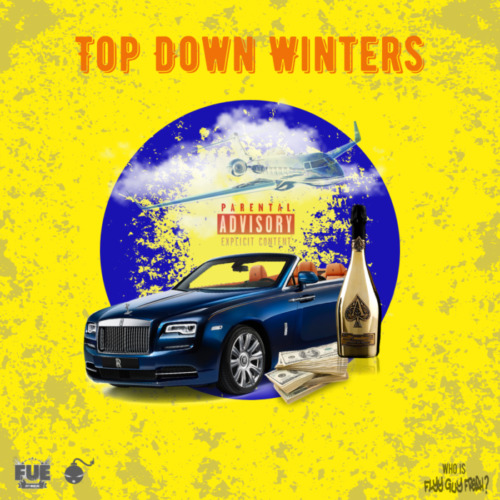 Top-Down-Winters-Artwork-500x500 Flyy Guy Fresh - Top Down Winters (Prod. By Palaze & Ran Beats)  