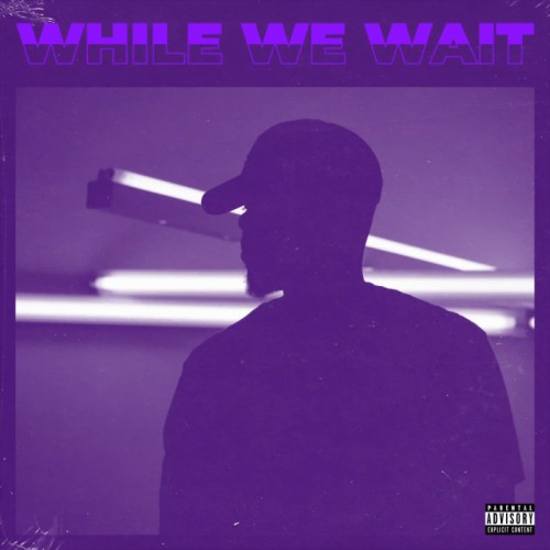 WHILE_WE_WAIT-500x500 Bobby Hagens - While We Wait (EP)  