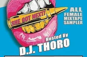 SHE GOT NEXT COMPILATION Hosted by DJ Thoro