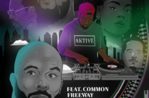 DJ Aktive Collabs With DJ Jazzy Jeff, Common, Freeway & Bri Steves For New “The City” Visual