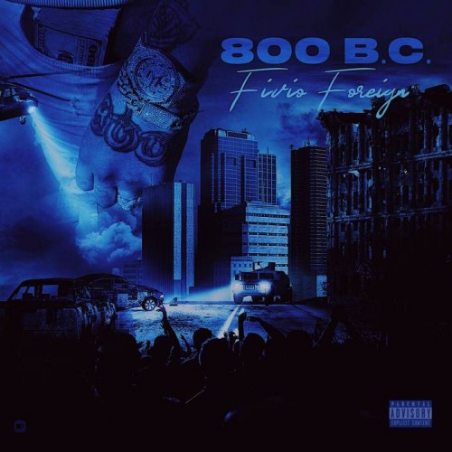 unnamed-500x500 FIVIO FOREIGN RELEASES THE HIGHLY ANTICIPATED MIXTAPE "800 B.C."  