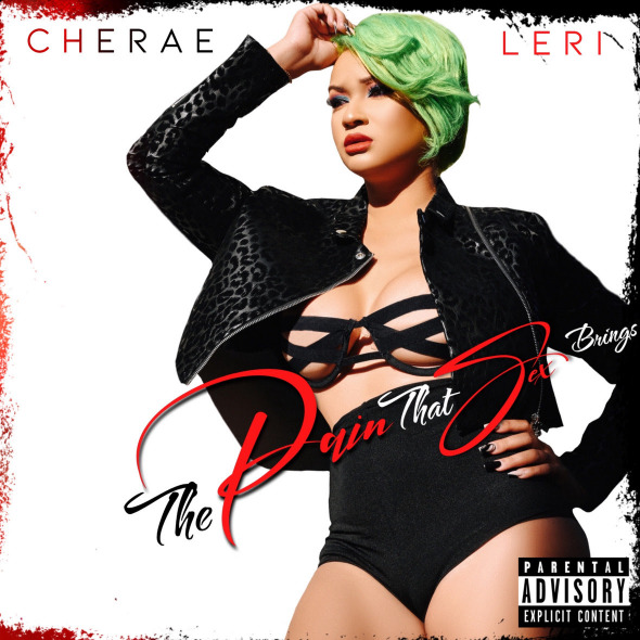 Houston’s Singer Cherae Leri Debut Album ‘the Pain That
