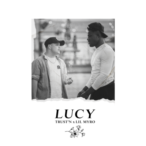 Lucy_V2-500x500 Trust’N & Lil Myro Move Into Spotlight With New Track “Lucy”  
